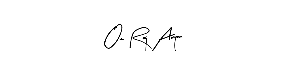Make a short Om Raj Aryan signature style. Manage your documents anywhere anytime using Arty Signature. Create and add eSignatures, submit forms, share and send files easily. Om Raj Aryan signature style 8 images and pictures png