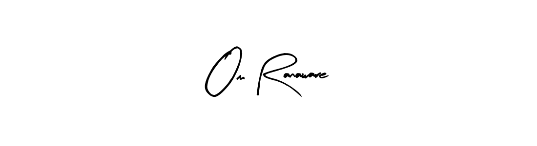 This is the best signature style for the Om Ranaware name. Also you like these signature font (Arty Signature). Mix name signature. Om Ranaware signature style 8 images and pictures png