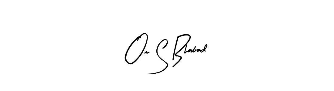 Create a beautiful signature design for name Om S Bhabad. With this signature (Arty Signature) fonts, you can make a handwritten signature for free. Om S Bhabad signature style 8 images and pictures png