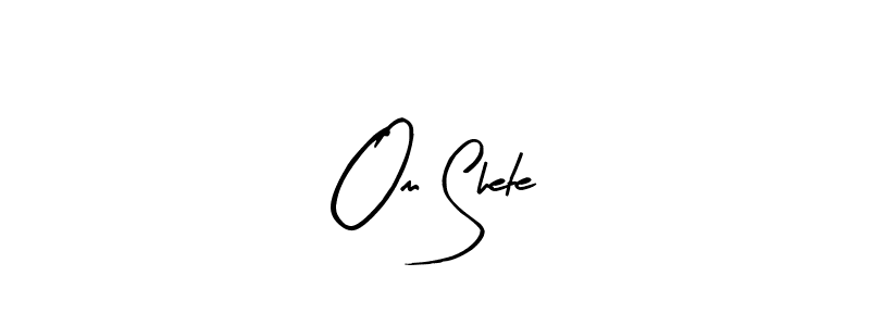 Create a beautiful signature design for name Om Shete. With this signature (Arty Signature) fonts, you can make a handwritten signature for free. Om Shete signature style 8 images and pictures png