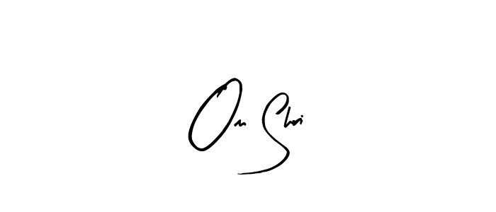 How to make Om Shri signature? Arty Signature is a professional autograph style. Create handwritten signature for Om Shri name. Om Shri signature style 8 images and pictures png