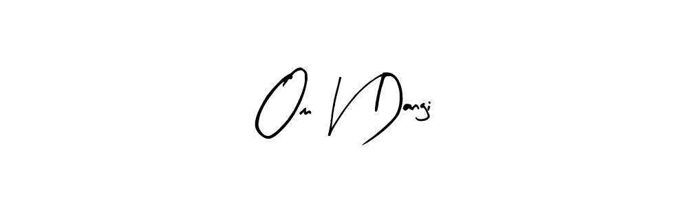 Om V Dangi stylish signature style. Best Handwritten Sign (Arty Signature) for my name. Handwritten Signature Collection Ideas for my name Om V Dangi. Om V Dangi signature style 8 images and pictures png