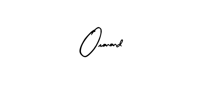 How to make Omanand name signature. Use Arty Signature style for creating short signs online. This is the latest handwritten sign. Omanand signature style 8 images and pictures png