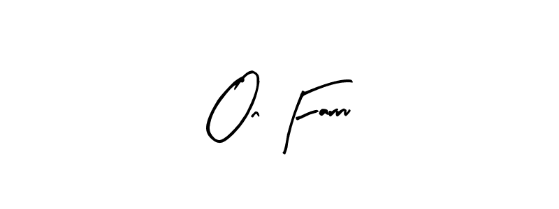 Make a beautiful signature design for name On Farru. Use this online signature maker to create a handwritten signature for free. On Farru signature style 8 images and pictures png