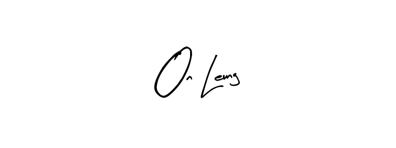 How to make On Leung signature? Arty Signature is a professional autograph style. Create handwritten signature for On Leung name. On Leung signature style 8 images and pictures png