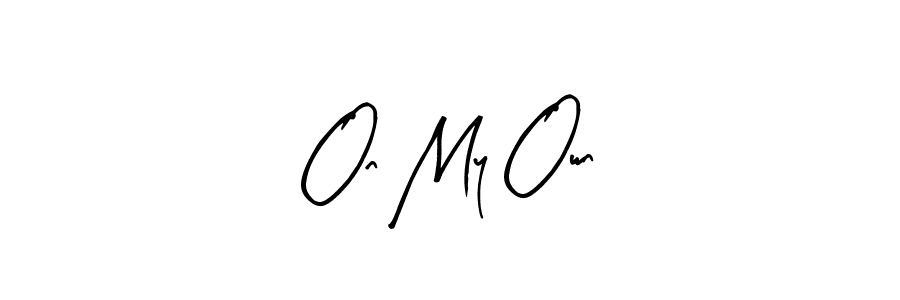 The best way (Arty Signature) to make a short signature is to pick only two or three words in your name. The name On My Own include a total of six letters. For converting this name. On My Own signature style 8 images and pictures png