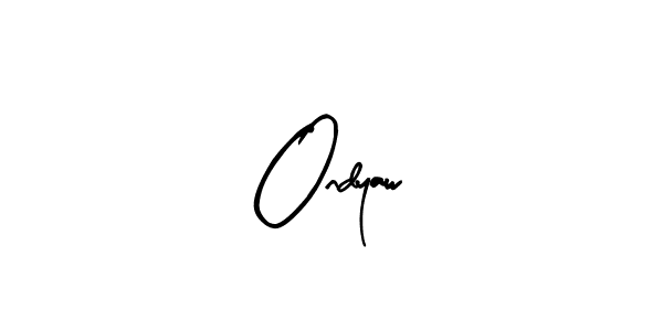 Create a beautiful signature design for name Ondyaw. With this signature (Arty Signature) fonts, you can make a handwritten signature for free. Ondyaw signature style 8 images and pictures png