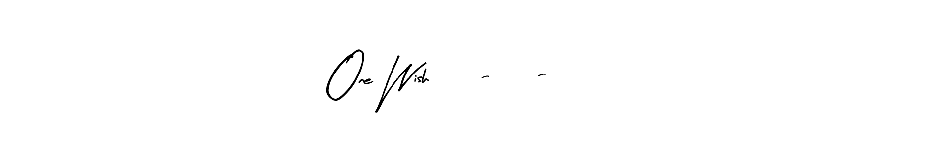 How to make One Wish 05-31-2005 signature? Arty Signature is a professional autograph style. Create handwritten signature for One Wish 05-31-2005 name. One Wish 05-31-2005 signature style 8 images and pictures png