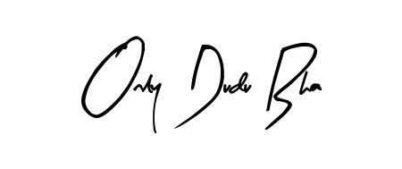 Create a beautiful signature design for name Only Dudu Bha. With this signature (Arty Signature) fonts, you can make a handwritten signature for free. Only Dudu Bha signature style 8 images and pictures png