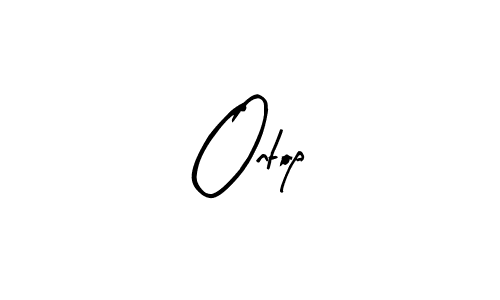 Also we have Ontop name is the best signature style. Create professional handwritten signature collection using Arty Signature autograph style. Ontop signature style 8 images and pictures png