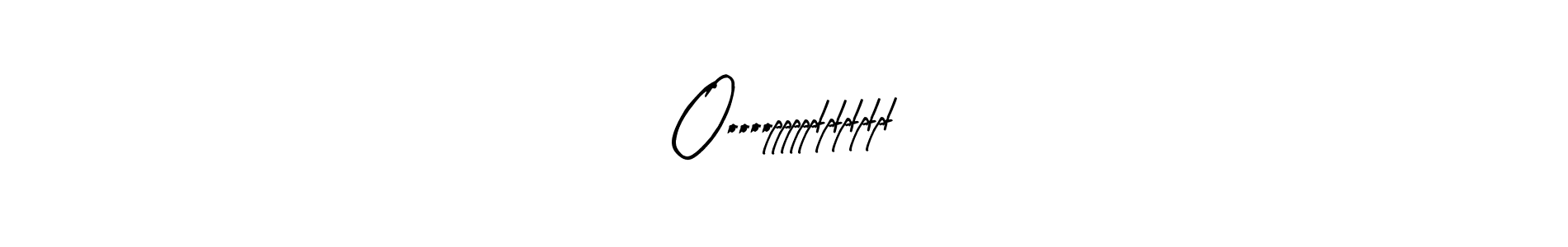 if you are searching for the best signature style for your name Oooooppppptptptptpt. so please give up your signature search. here we have designed multiple signature styles  using Arty Signature. Oooooppppptptptptpt signature style 8 images and pictures png