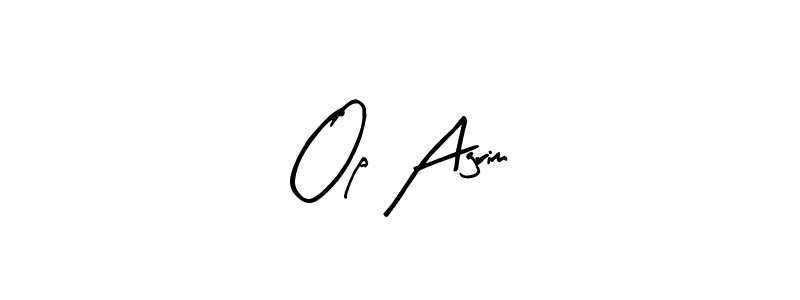 How to make Op Agrim signature? Arty Signature is a professional autograph style. Create handwritten signature for Op Agrim name. Op Agrim signature style 8 images and pictures png