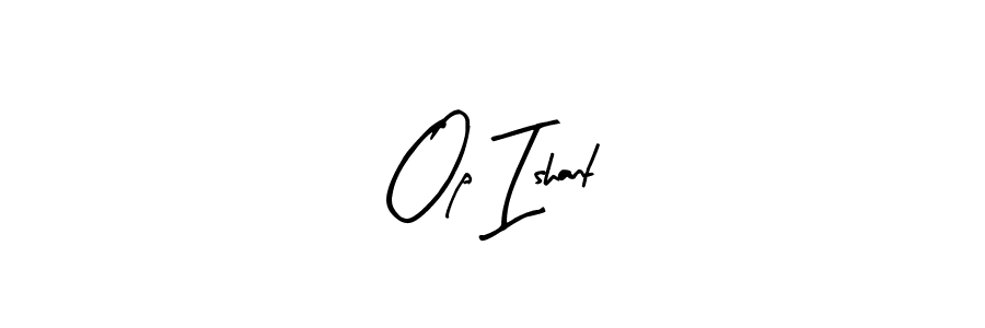 Also You can easily find your signature by using the search form. We will create Op Ishant name handwritten signature images for you free of cost using Arty Signature sign style. Op Ishant signature style 8 images and pictures png