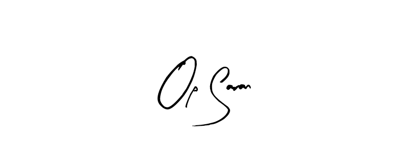 Make a beautiful signature design for name Op Saran. With this signature (Arty Signature) style, you can create a handwritten signature for free. Op Saran signature style 8 images and pictures png