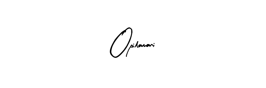 Use a signature maker to create a handwritten signature online. With this signature software, you can design (Arty Signature) your own signature for name Opilamani. Opilamani signature style 8 images and pictures png