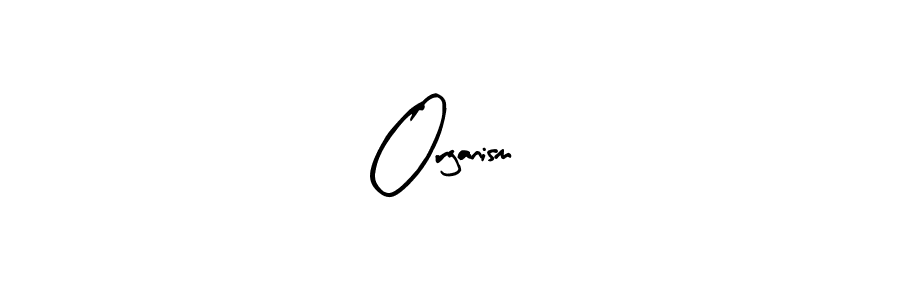Also You can easily find your signature by using the search form. We will create Organism  name handwritten signature images for you free of cost using Arty Signature sign style. Organism  signature style 8 images and pictures png