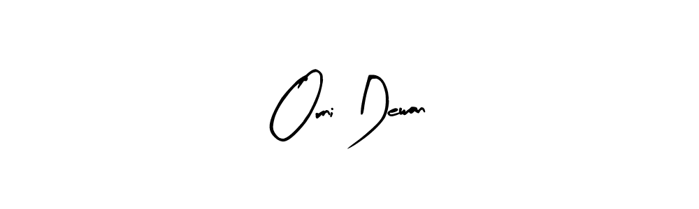 You should practise on your own different ways (Arty Signature) to write your name (Orni Dewan) in signature. don't let someone else do it for you. Orni Dewan signature style 8 images and pictures png