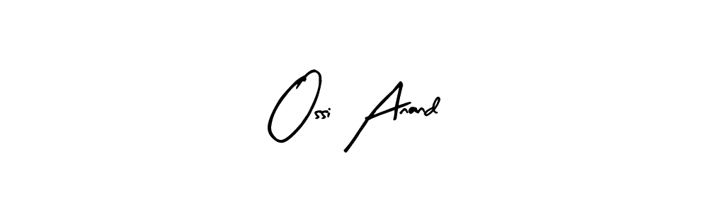 It looks lik you need a new signature style for name Ossi Anand. Design unique handwritten (Arty Signature) signature with our free signature maker in just a few clicks. Ossi Anand signature style 8 images and pictures png