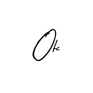 This is the best signature style for the Otc name. Also you like these signature font (Arty Signature). Mix name signature. Otc signature style 8 images and pictures png