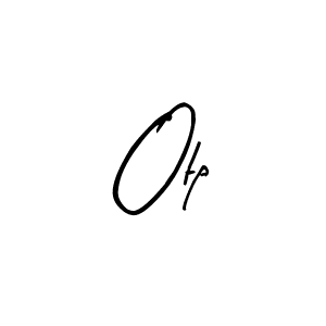 It looks lik you need a new signature style for name Otp. Design unique handwritten (Arty Signature) signature with our free signature maker in just a few clicks. Otp signature style 8 images and pictures png