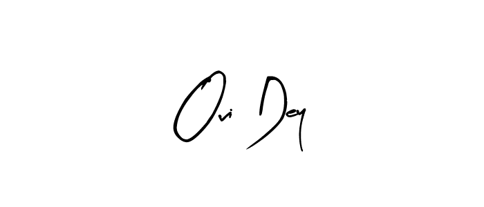 Create a beautiful signature design for name Ovi Dey. With this signature (Arty Signature) fonts, you can make a handwritten signature for free. Ovi Dey signature style 8 images and pictures png