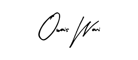 The Arty Signature typeface gives name Owais Wani a refined look. Suitable for certificates, diplomas, and official verification. Owais Wani signature style 8 images and pictures png
