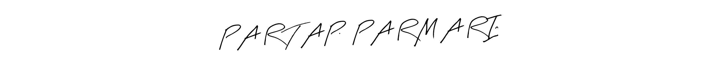 How to make P A R T A P.   P A R M A R In signature? Arty Signature is a professional autograph style. Create handwritten signature for P A R T A P.   P A R M A R In name. P A R T A P.   P A R M A R In signature style 8 images and pictures png