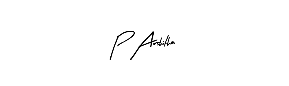 You should practise on your own different ways (Arty Signature) to write your name (P Arshitha) in signature. don't let someone else do it for you. P Arshitha signature style 8 images and pictures png