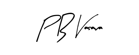 How to make P B Vasava signature? Arty Signature is a professional autograph style. Create handwritten signature for P B Vasava name. P B Vasava signature style 8 images and pictures png