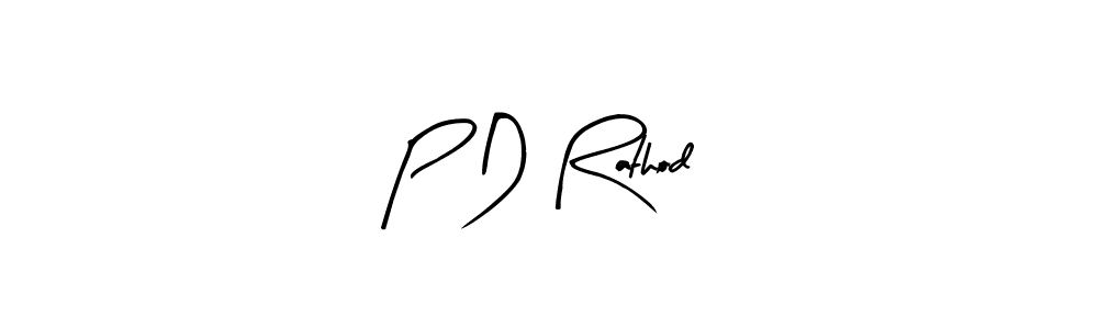 How to make P D Rathod signature? Arty Signature is a professional autograph style. Create handwritten signature for P D Rathod name. P D Rathod signature style 8 images and pictures png