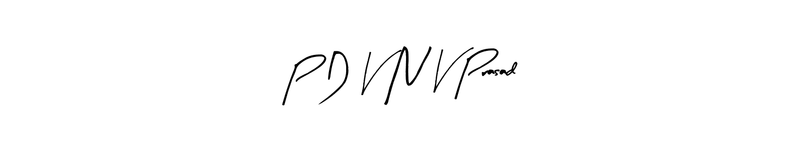 Arty Signature is a professional signature style that is perfect for those who want to add a touch of class to their signature. It is also a great choice for those who want to make their signature more unique. Get P D V N V Prasad name to fancy signature for free. P D V N V Prasad signature style 8 images and pictures png