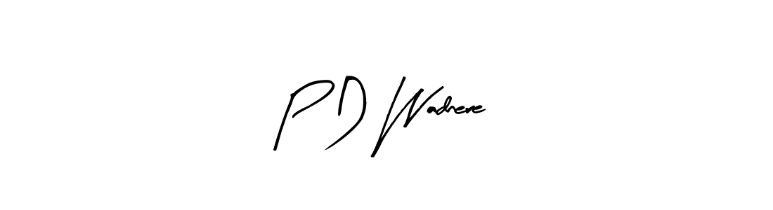 Create a beautiful signature design for name P D Wadnere. With this signature (Arty Signature) fonts, you can make a handwritten signature for free. P D Wadnere signature style 8 images and pictures png