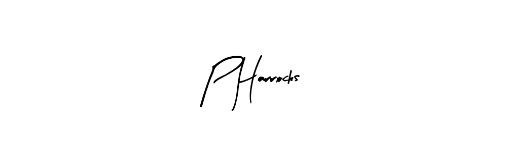 Also we have P Harrocks name is the best signature style. Create professional handwritten signature collection using Arty Signature autograph style. P Harrocks signature style 8 images and pictures png