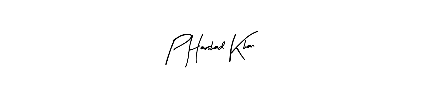 How to make P Harshad Khan signature? Arty Signature is a professional autograph style. Create handwritten signature for P Harshad Khan name. P Harshad Khan signature style 8 images and pictures png
