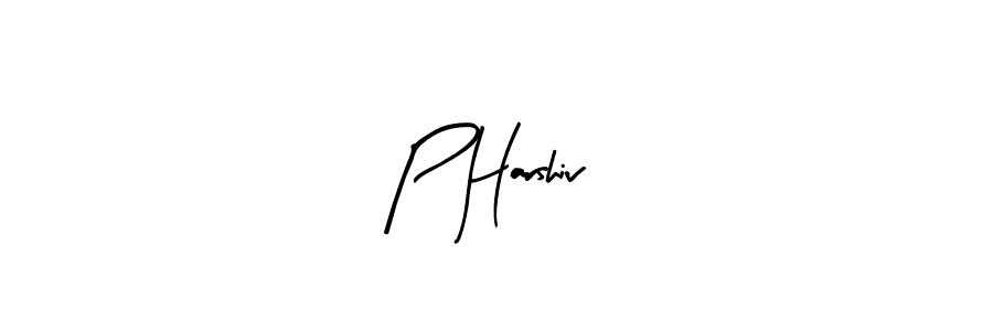 You should practise on your own different ways (Arty Signature) to write your name (P Harshiv) in signature. don't let someone else do it for you. P Harshiv signature style 8 images and pictures png