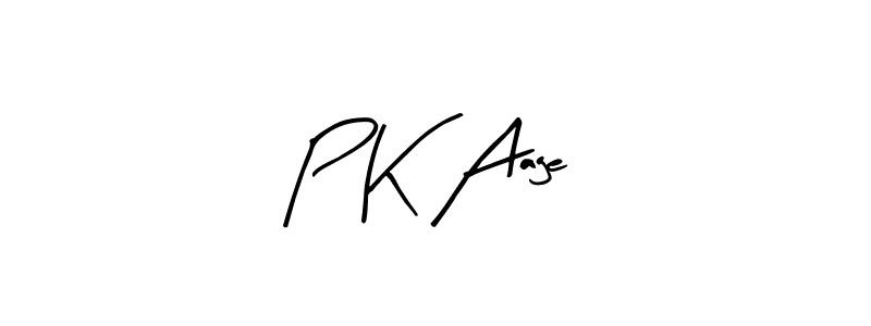 You should practise on your own different ways (Arty Signature) to write your name (P K Aage) in signature. don't let someone else do it for you. P K Aage signature style 8 images and pictures png