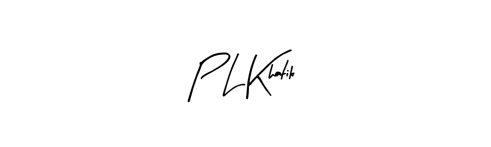 Design your own signature with our free online signature maker. With this signature software, you can create a handwritten (Arty Signature) signature for name P L Khatik. P L Khatik signature style 8 images and pictures png