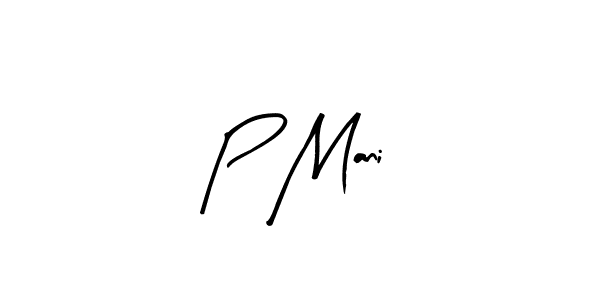 Design your own signature with our free online signature maker. With this signature software, you can create a handwritten (Arty Signature) signature for name P Mani. P Mani signature style 8 images and pictures png
