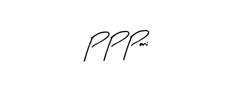 Design your own signature with our free online signature maker. With this signature software, you can create a handwritten (Arty Signature) signature for name P P Pani. P P Pani signature style 8 images and pictures png