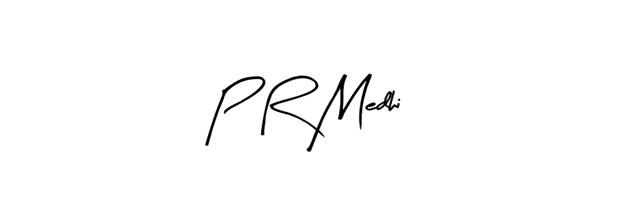 P R Medhi stylish signature style. Best Handwritten Sign (Arty Signature) for my name. Handwritten Signature Collection Ideas for my name P R Medhi. P R Medhi signature style 8 images and pictures png