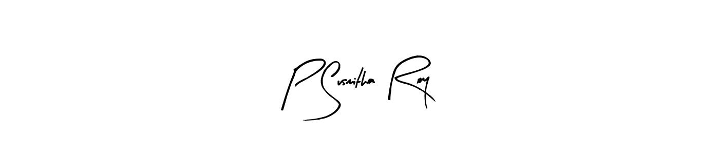 Also You can easily find your signature by using the search form. We will create P Susmitha Roy name handwritten signature images for you free of cost using Arty Signature sign style. P Susmitha Roy signature style 8 images and pictures png