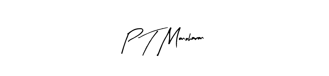 You should practise on your own different ways (Arty Signature) to write your name (P T Manoharan) in signature. don't let someone else do it for you. P T Manoharan signature style 8 images and pictures png