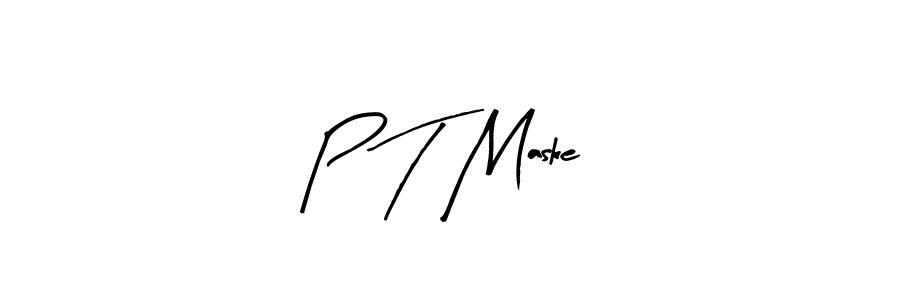 P T Maske stylish signature style. Best Handwritten Sign (Arty Signature) for my name. Handwritten Signature Collection Ideas for my name P T Maske. P T Maske signature style 8 images and pictures png