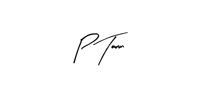 Design your own signature with our free online signature maker. With this signature software, you can create a handwritten (Arty Signature) signature for name P Tarun. P Tarun signature style 8 images and pictures png
