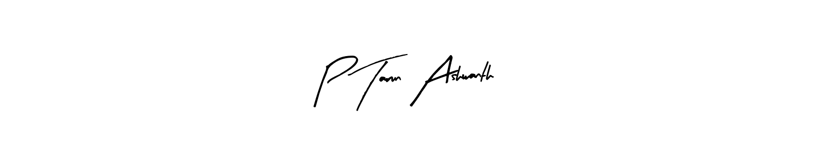 How to make P Tarun Ashwanth name signature. Use Arty Signature style for creating short signs online. This is the latest handwritten sign. P Tarun Ashwanth signature style 8 images and pictures png