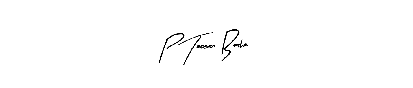 Design your own signature with our free online signature maker. With this signature software, you can create a handwritten (Arty Signature) signature for name P Taseen Basha. P Taseen Basha signature style 8 images and pictures png