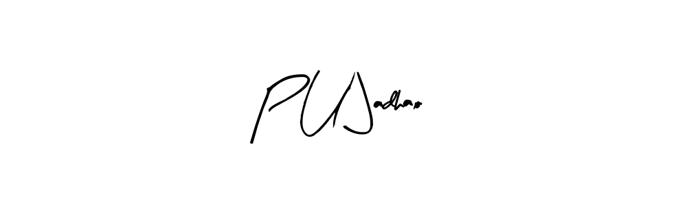 Design your own signature with our free online signature maker. With this signature software, you can create a handwritten (Arty Signature) signature for name P U Jadhao. P U Jadhao signature style 8 images and pictures png