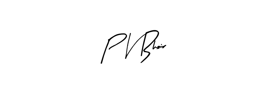 Make a beautiful signature design for name P V Bhoir. Use this online signature maker to create a handwritten signature for free. P V Bhoir signature style 8 images and pictures png