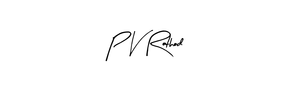 Once you've used our free online signature maker to create your best signature Arty Signature style, it's time to enjoy all of the benefits that P V Rathod name signing documents. P V Rathod signature style 8 images and pictures png