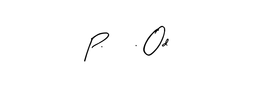 Check out images of Autograph of P. 75. Od name. Actor P. 75. Od Signature Style. Arty Signature is a professional sign style online. P. 75. Od signature style 8 images and pictures png